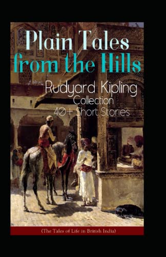 Plain Tales from the Hills Annotated von Independently published